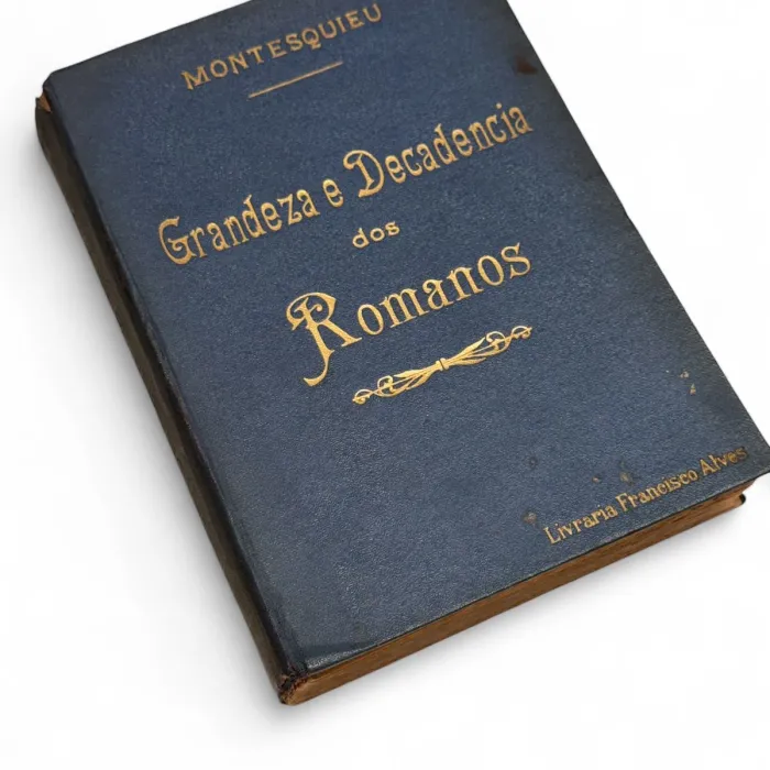Livro Grandeza e Decadência dos Romanos (Montesquieu, Livraria Francisco Alves, 1937) — Capa dura