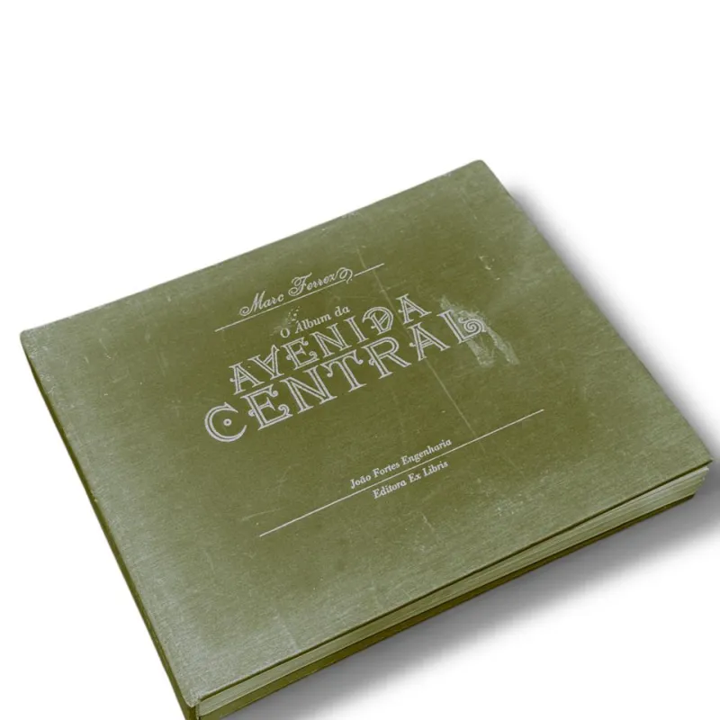 Livro O Álbum da Avenida Central — Marc Ferrez (João Fortes Engenharia / Editora Ex Libris, 1983) — Capa dura